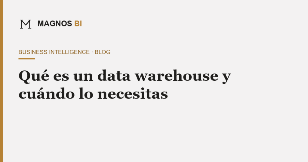 Portada del artículo sobre data warehouse — Magnos BI